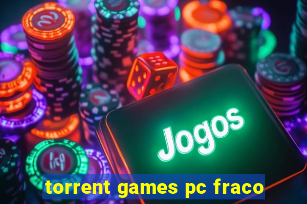 torrent games pc fraco